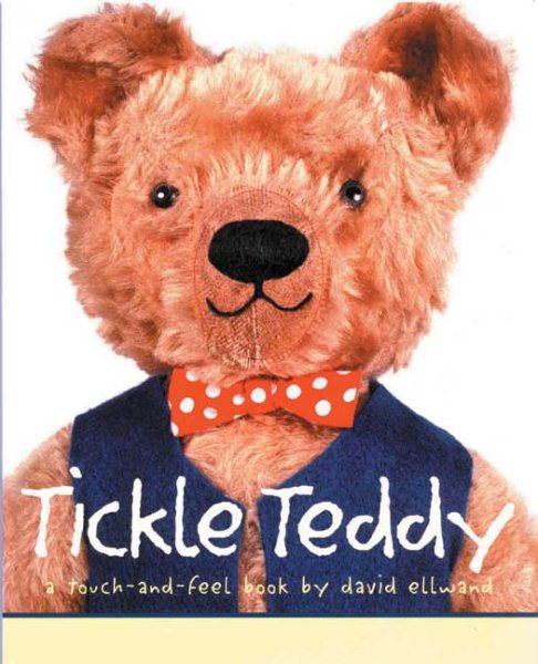 Tickle Teddy: A Touch-and-Feel Book Handprint Books