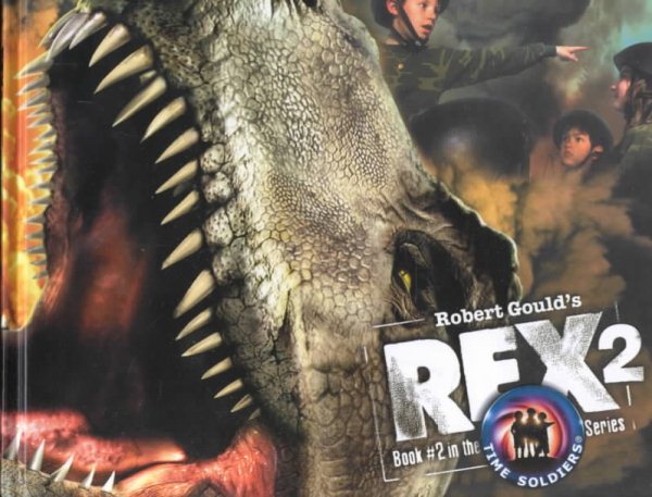 Rex 2 (Time Soldiers Series, Book 2) (Time Soldiers Series, Bk. #2) cover