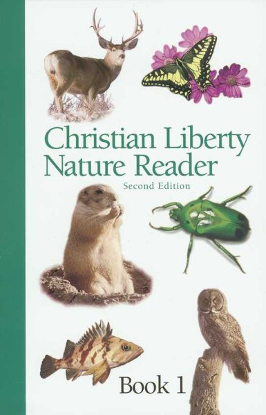 Christian Liberty Nature Reader Book 1 (Christian Liberty Nature Readers) cover