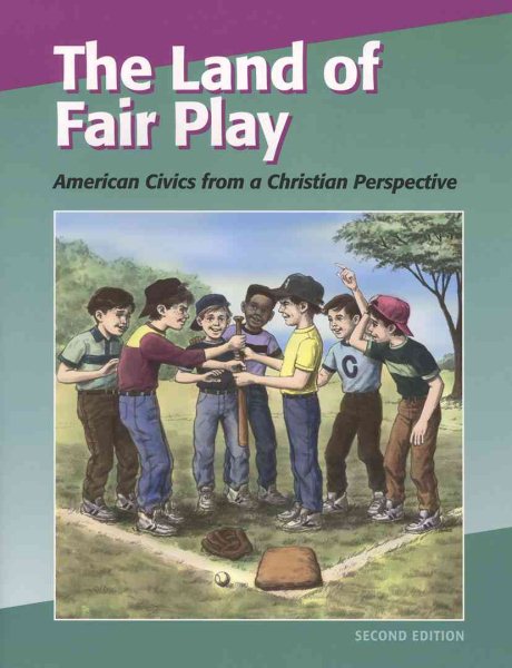 Land Of Fair Play: American Civics from a Christian Perspective