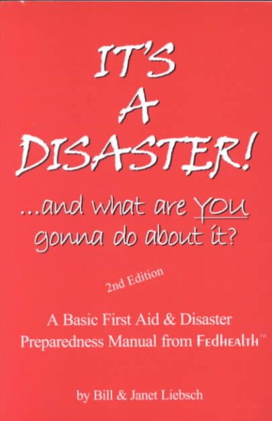 It's a Disaster!... and What Are You Gonna Do About It? (2nd Edition) cover