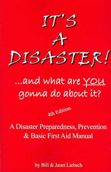 IT'S A DISASTER! ...and what are YOU gonna do about it? (Revised Fourth Edition) cover