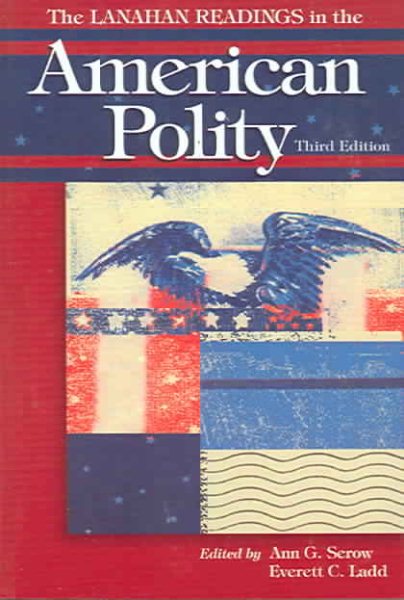 The Lanahan Readings in the American Polity, Third Edition