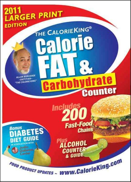 The CalorieKing Calorie, Fat & Carbohydrate Counter 2011 Larger Print Edition cover