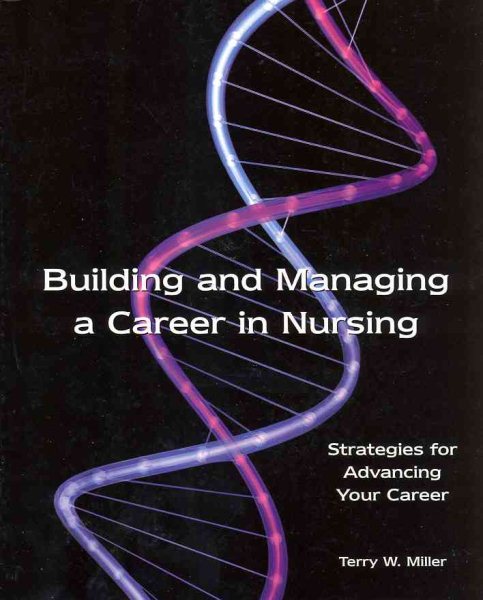 Building and Managing a Career in Nursing: Strategies For Advancing Your Career cover