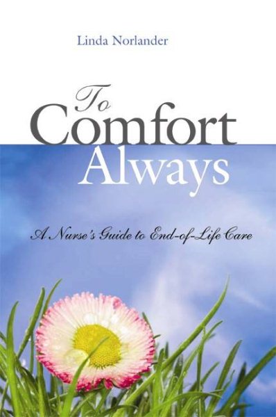 To Comfort Always: A Nurse's Guide to End-of-Life Care cover