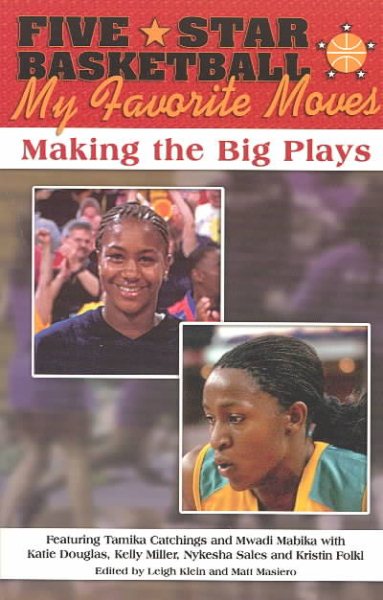 Five-Star Basketball Presents My Favorite Moves: Making the Big Plays cover
