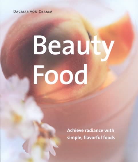 Beauty Food: Achieve Radiance with Simple, Flavorful Foods (Powerfood Series) cover