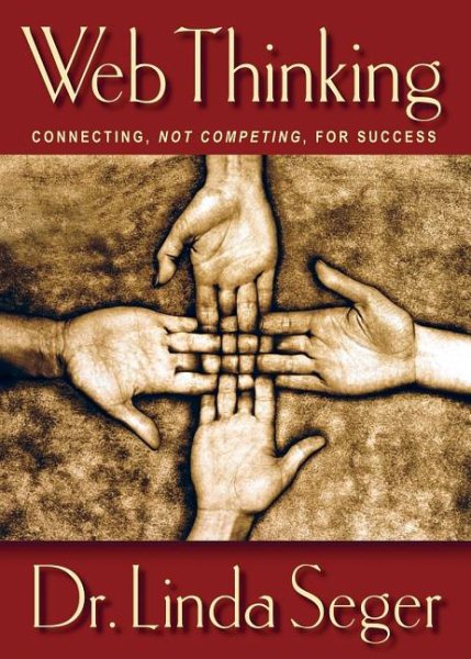 Web Thinking: Connecting, Not Competing, for Success cover