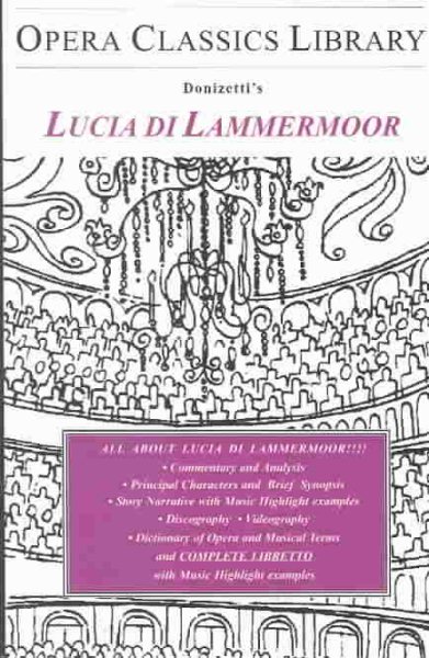 LUCIA DI LAMMERMOOR: Opera Study Guide with Libretto (Opera Classics Library Series) cover