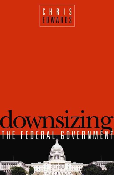 Downsizing the Federal Government cover