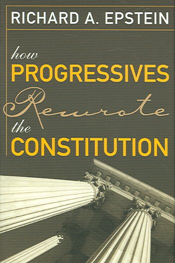 How Progressives Rewrote the Constitution cover