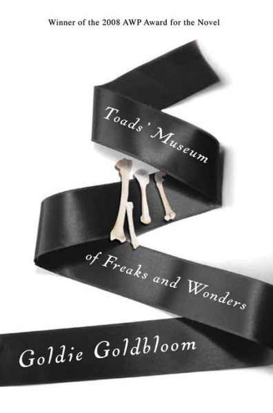 Toads' Museum of Freaks and Wonders (AWP Award for the Novel)