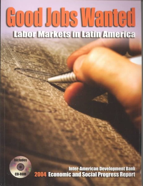 Good Jobs Wanted: Labor Markets in Latin America (Inter-American Development Bank) cover