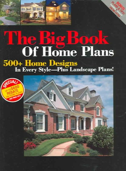 Big Book of Home Plans: 500+ Home Designs in Every Style
