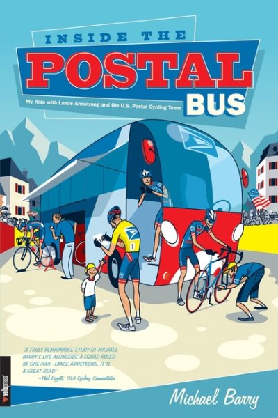 Inside the Postal Bus: My Ride with Lance Armstrong and the U.S. Postal Cycling Team cover