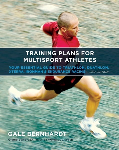 Training Plans for Multisport Athletes: Your Essential Guide to Triathlon, Duathlon, Xterra, Ironman & Endurance Racing cover