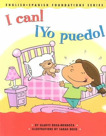I Can! / ¡Yo puedo! (English and Spanish Foundations Series) (Bilingual) (Dual Language) (Pre-K and Kindergarten) (English and Spanish Edition) cover