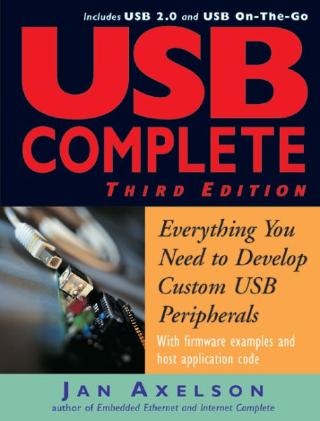 USB Complete: Everything You Need to Develop Custom USB Peripherals (Complete Guides series) cover
