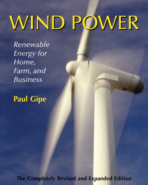 Wind Power, Revised Edition: Renewable Energy for Home, Farm, and Business cover