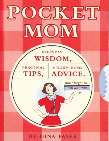 Pocket Mom: Everyday Wisdom, Practical Tips, and Down-Home Advice cover