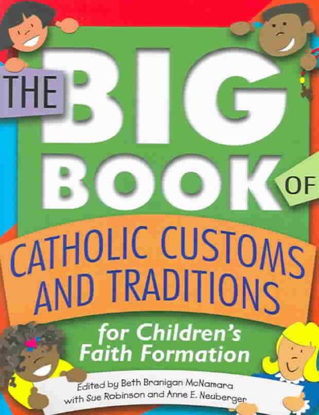The Big Book of Catholic Customs and Traditions: For Children's Faith Formation cover