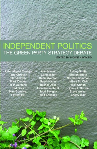 Independent Politics: The Green Party Strategy Debate cover