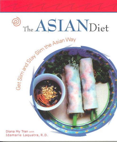 The Asian Diet: Get Slim and Stay Slim the Asian Way (Capital Lifestyles)