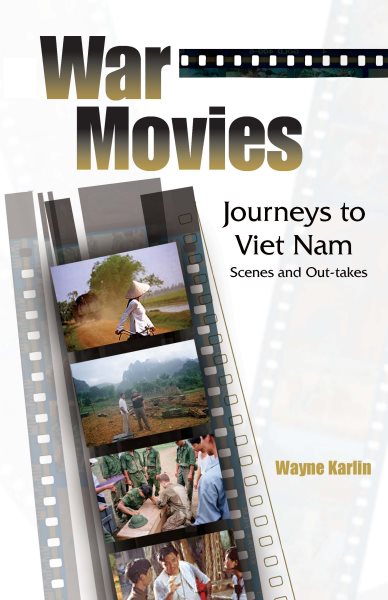 War Movies: Journeys to Vietnam: Scenes and Out-takes cover