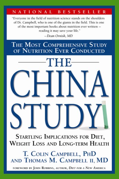 The China Study: The Most Comprehensive Study of Nutrition Ever Conducted And the Startling Implications for Diet, Weight Loss, And Long-term Health cover