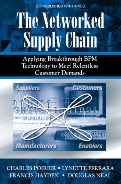 The Networked Supply Chain: Applying Breakthrough BPM Technology to Meet Relentless Customer Demands cover