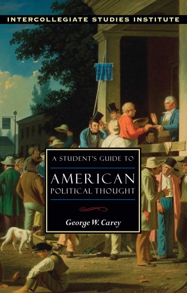 Students Guide To American Political Thought (Guides To Major Disciplines)