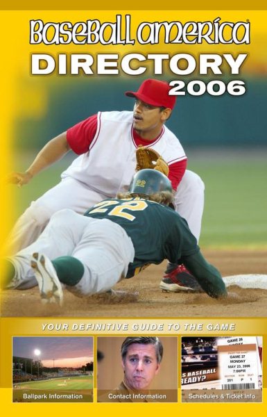 Baseball America 2006 Directory: Your Definitive Guide to the Game (Baseball America's Directory)