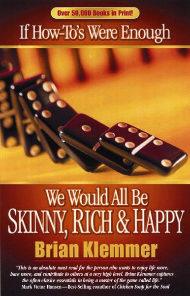 If How-To's Were Enough We Would All be Skinny, Rich and Happy cover