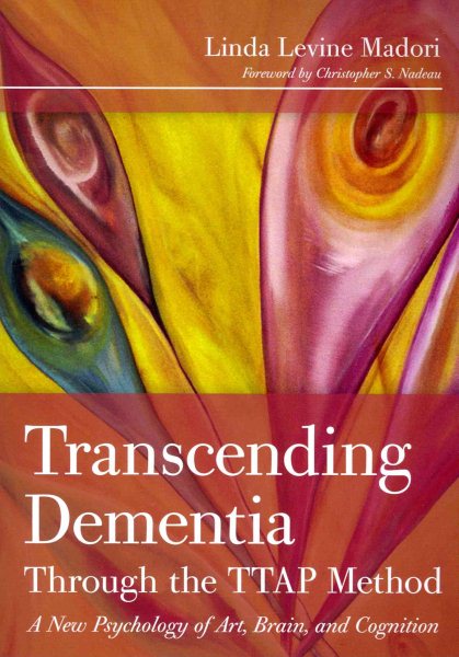 Transcending Dementia Through the TTAP Method