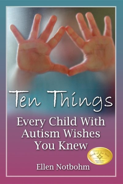 Ten Things Every Child with Autism Wishes You Knew cover