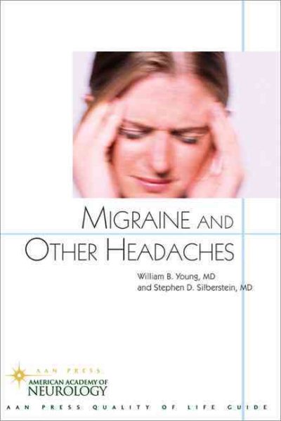 Migraine and Other Headaches (American Academy of Neurology Press Quality of Life Guides)