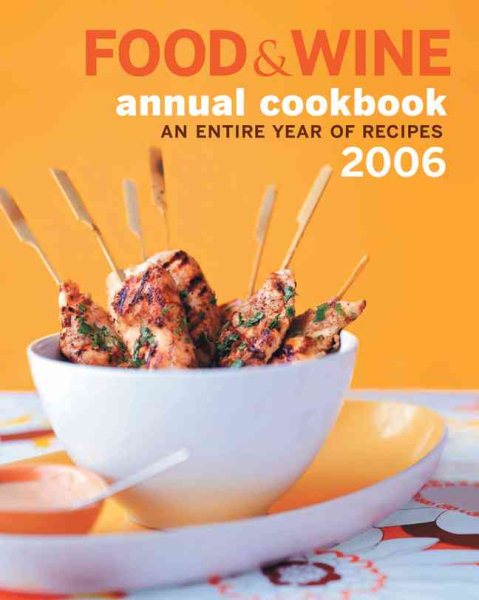 Food & Wine Annual Cookbook 2006: An Entire Year of Recipes cover