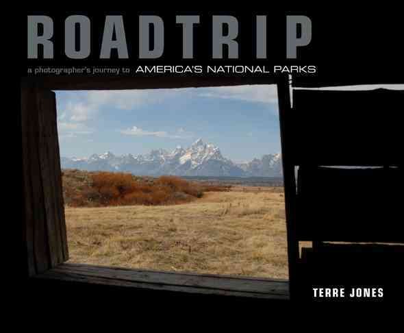 Road Trip: A Photographer's Journey to America's National Parks cover