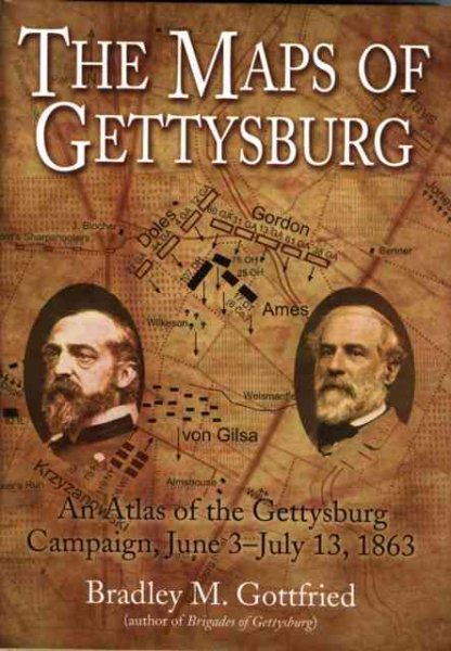 The Maps of Gettysburg: The Gettysburg Campaign, June 3 - July 13, 1863