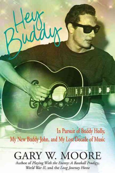 Hey Buddy: In Pursuit of Buddy Holly, My New Buddy John, and My Lost Decade of Music cover