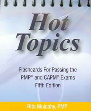 Hot Topics Flashcards for Passing the PMP and CAPM Exam: Hot Topics Flashcards 5th Edtion (Hot Topics)