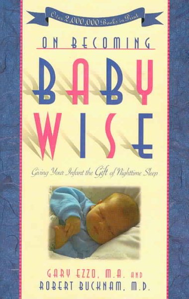 On Becoming Baby Wise: Giving Your Infant the Gift of Nighttime Sleep cover