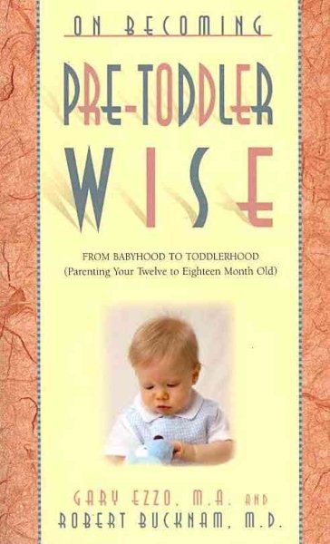 On Becoming Pre-Toddlerwise: From Babyhood to Toddlerhood (Parenting Your Twelve to Eighteen Month Old) cover