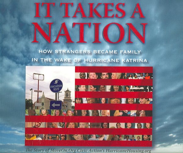 It Takes a Nation: How Strangers Became Family in the Wake of Hurricane Katrina cover
