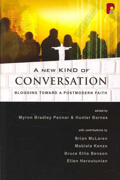 A New Kind of Conversation: Blogging Toward a Postmodern Faith cover