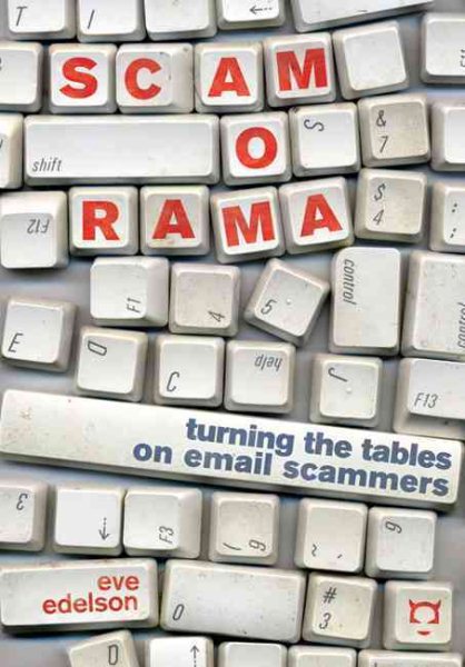 Scamorama: Turning the Tables on Email Scammers cover