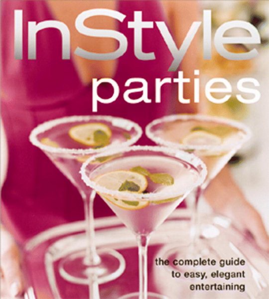 In Style Parties (The Complete Guide to Easy, Elegant Entertaining) cover