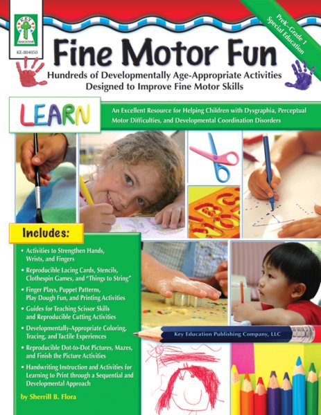 Fine Motor Fun: Hundreds of Developmentally Age-Appropriate Activities Designed to Improve Fine Motor Skills (Key Education) cover