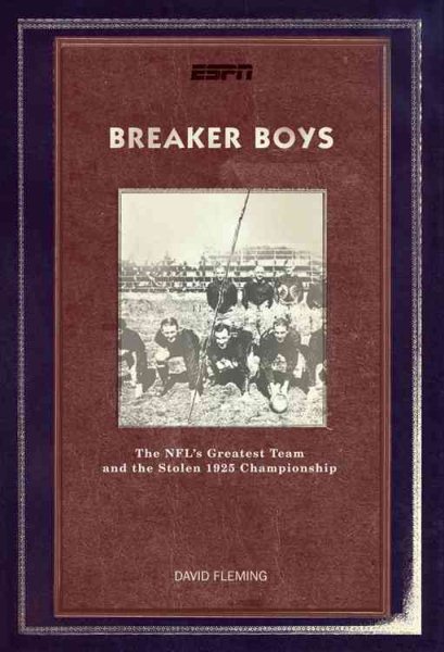 Breaker Boys: The NFL's Greatest Team and the Stolen 1925 Championship cover